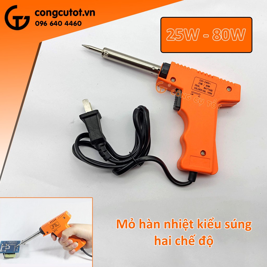 Mỏ hàn nhiệt cán súng hai chế độ 25W và 80W