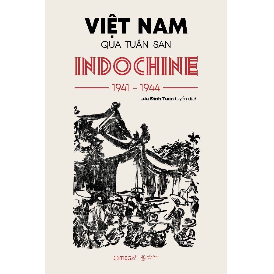 [Mã BMLTA50 giảm 10% đơn 99K] Sách - Việt Nam qua tuần san Indochine 1941-1944