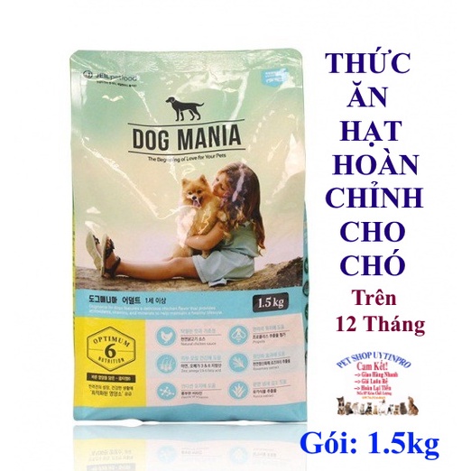 Thức ăn hạt cho Chó DOG MANIA ADULT Gói 1.5kg Bổ sung dinh dưỡng hoàn chỉnh cho Chó trưởng thành Xuất xứ Hàn quốc