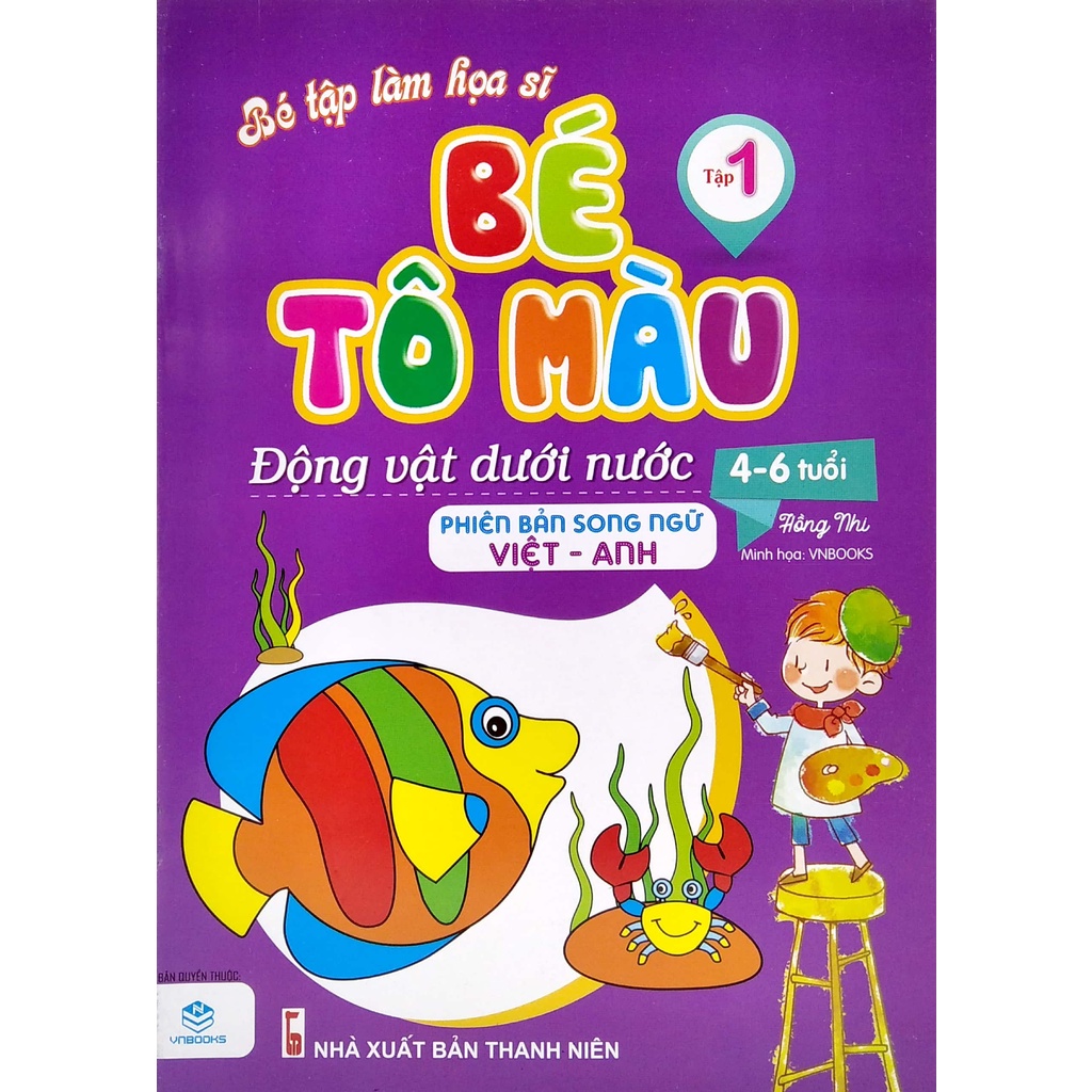 Sách Bé Tập Làm Họa Sĩ - Bé Tô Màu - Tập 1 - Động Vật Dưới Nước (Việt - Anh)