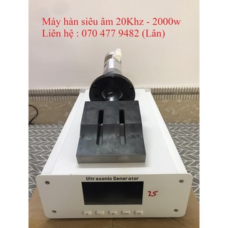 Máy hàn siêu âm 20khz - 2000w