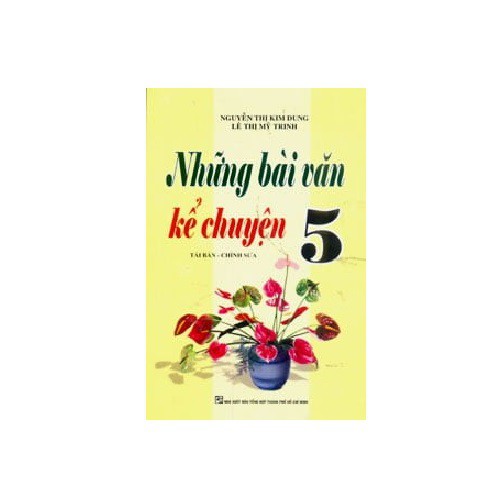 Sách - Những Bài Văn Kể Chuyện Lớp 5