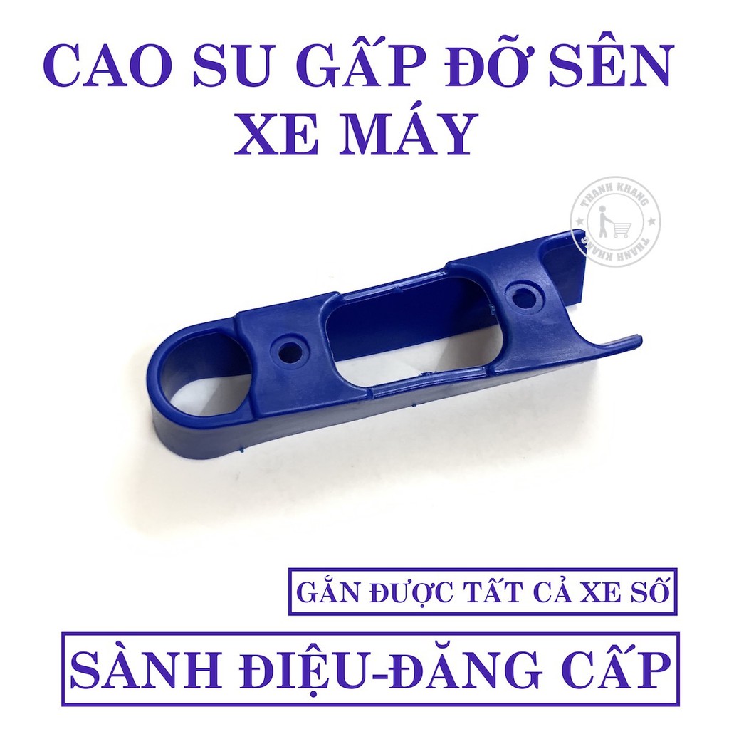 CAO SU GẤP ĐỠ SÊN XE MÁY THANH KHANG