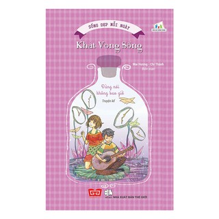 Tủ Sách Sống Đẹp Mỗi Ngày - Khát Vọng Sống: Đừng Nói Không Bao Giờ