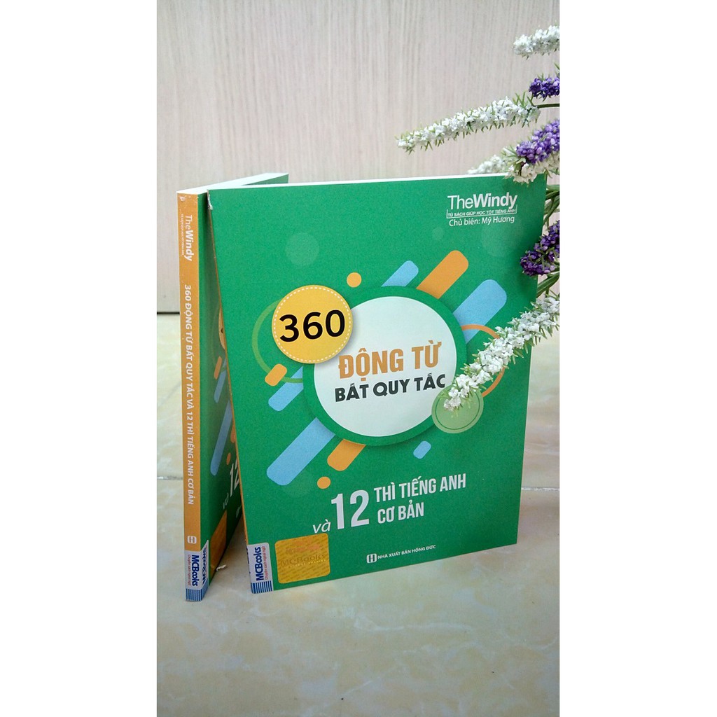 Sách- 360 Động Từ Bất Quy Tắc Và 12 Thì Trong Tiếng Anh- MCBooks