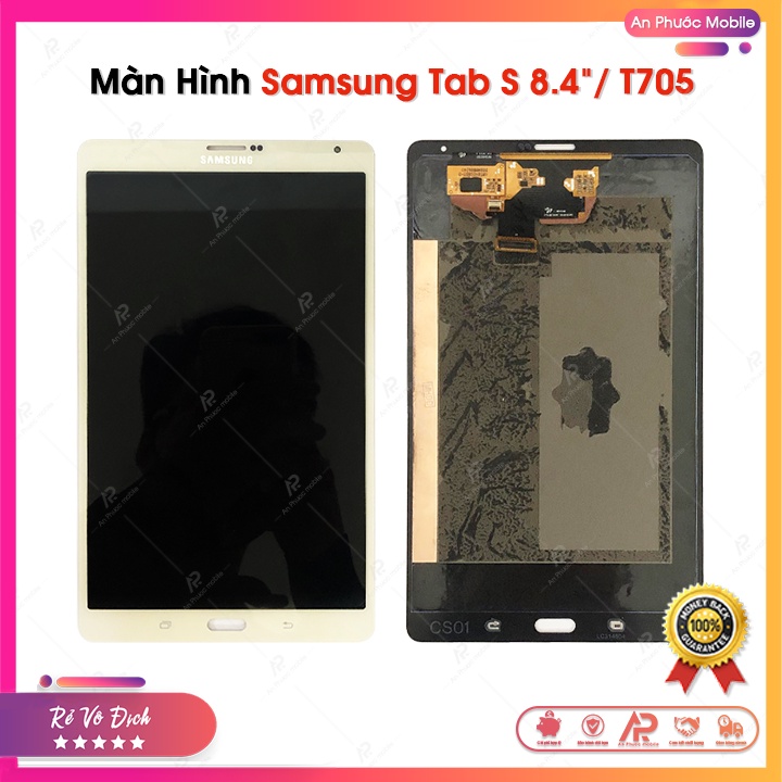 Màn Hình Samsung Tab S 8.4" T705 Zin Bóc Máy - Màn Hình Cảm Ứng Galaxy Tab Full Bộ
