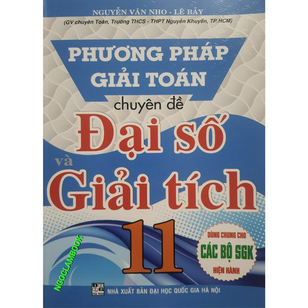 Sách - Phương pháp giải toán chuyên đề Đại số và Giải tích 11 (Dùng chung cho bộ SGK hiện hành)