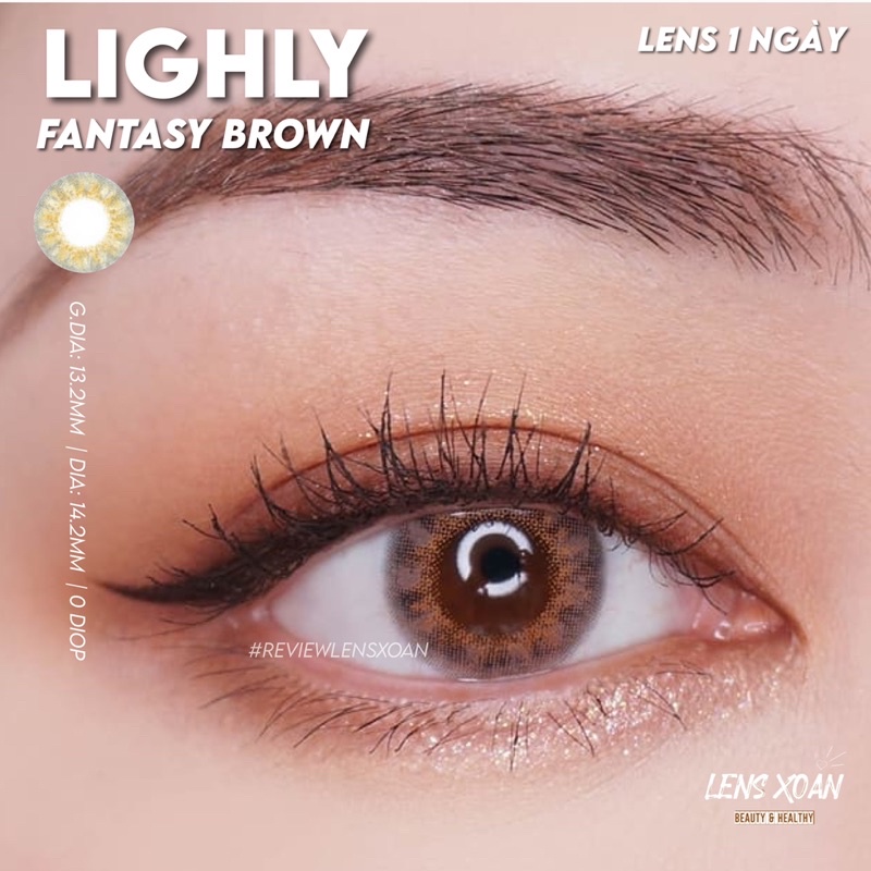 LENS 1 NGÀY LIGHLY FANTASY BROWN - LENS TOWN ( LENS XOẮN)