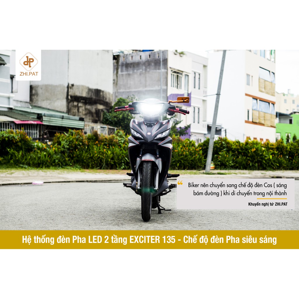 Đèn pha LED 2 tầng cho EX 135 hàng ZHIPAT chính hãng.