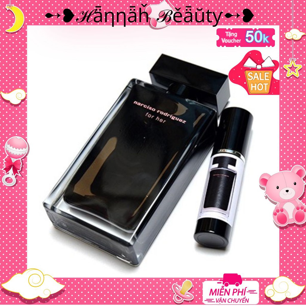 ♚♚♚ ♚♚♚ Nước hoa dùng thử Narciso for her EDT 5ml/10ml/20ml (HANNAH) (HANNAH)