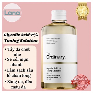 Toner The Ordinary Toner tẩy da chết glycolic acid 7% 240ml Toning Solution - Lana