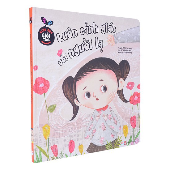 [ Sách ] Giáo Dục Giới Tính - Luôn Cảnh Giác Với Người Lạ