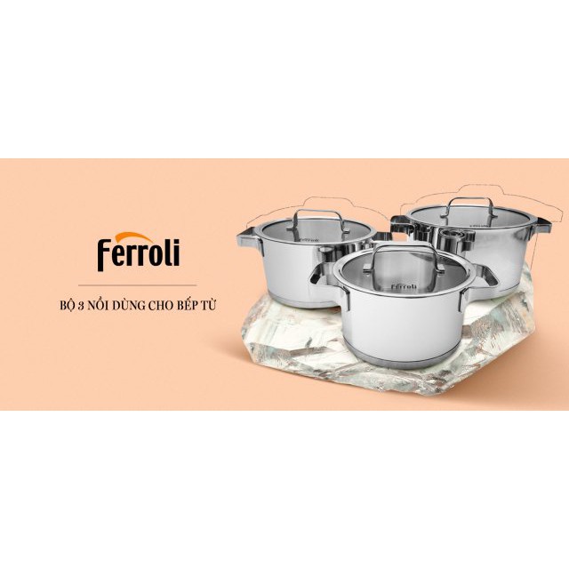 Bộ nồi Ferroli 3 chiếc