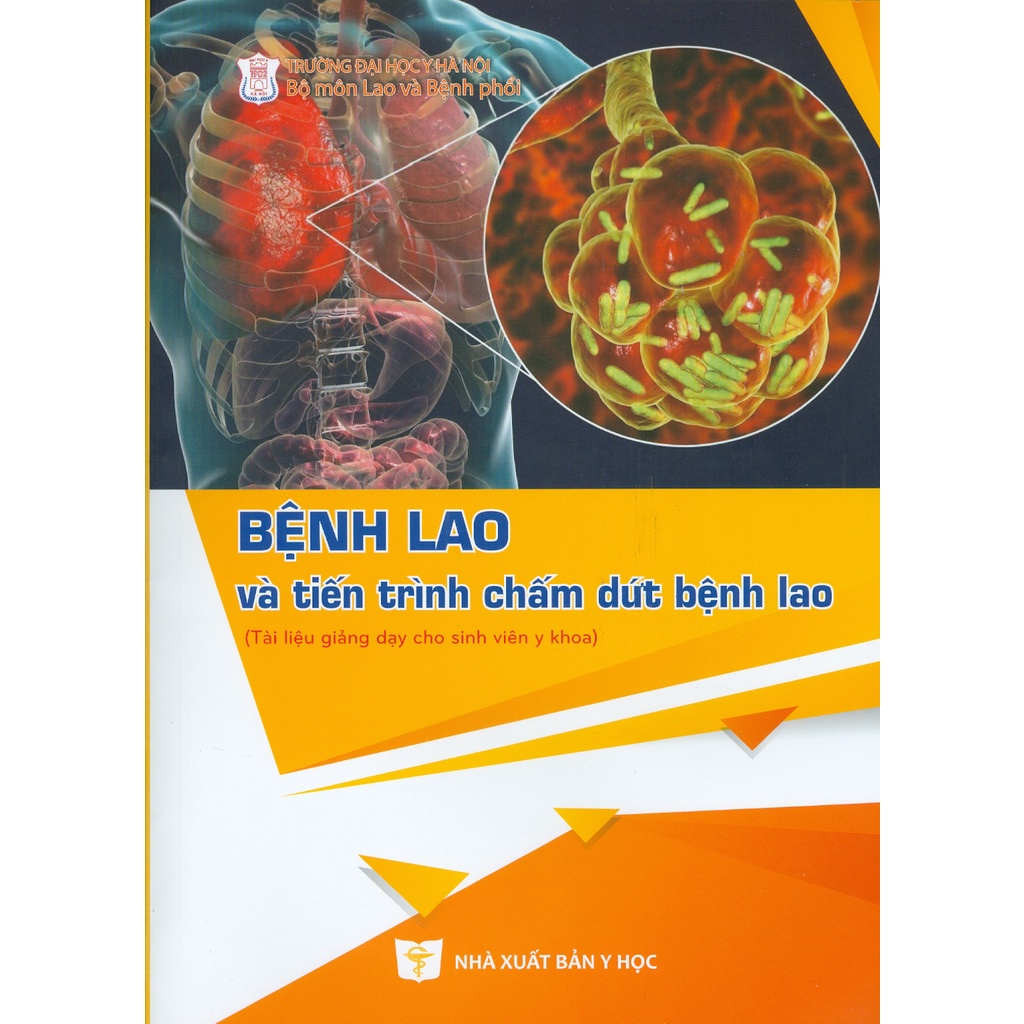Sách - Bệnh Lao Và Tiến Trình Chấm Dứt Bệnh Lao (Tài Liệu Giảng Dạy Cho Sinh Viên Y Khoa)