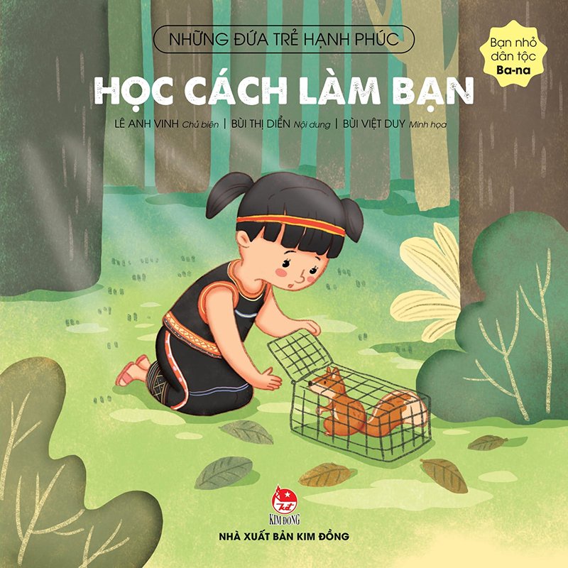 Sách - Những đứa trẻ hạnh phúc - Học cách làm bạn - Bạn nhỏ dân tộc Ba-na