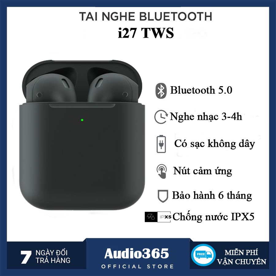 Tai nghe bluetooth tws i27 có sạc không dây, cảm biến vân tay, tự động kết nối nghe 4h