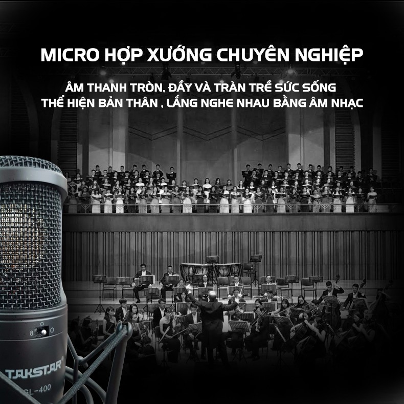 Mic Thu Âm Livestream Hát Karaoke Takstar GL-400 Lọc Ồn, Độ Nhạy Cao, Tần Số Rộng Chính Hãng Cao Cấp Bảo Hành 1 Năm