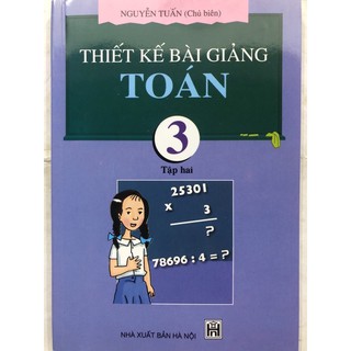 Thiết Kế Bài Giảng Toán - Lớp 3 (Tập 1-2)