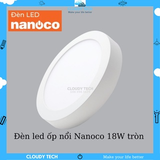 Đèn LED Panel Ốp Trần Nổi Loại Tròn 18W - Chính Hãng NANOCO