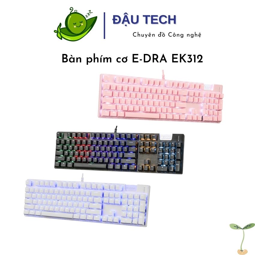 Bàn phím cơ E-DRA EK312 Fullsize LED, 3 switch Blue/Brown/Red, chính hãng bảo hành 24 tháng