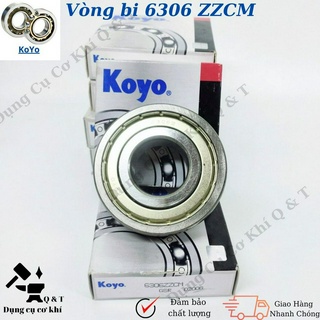 Vòng bi bạc đạn koyo 6306 zzcm hàng đẹp chất lượng cao