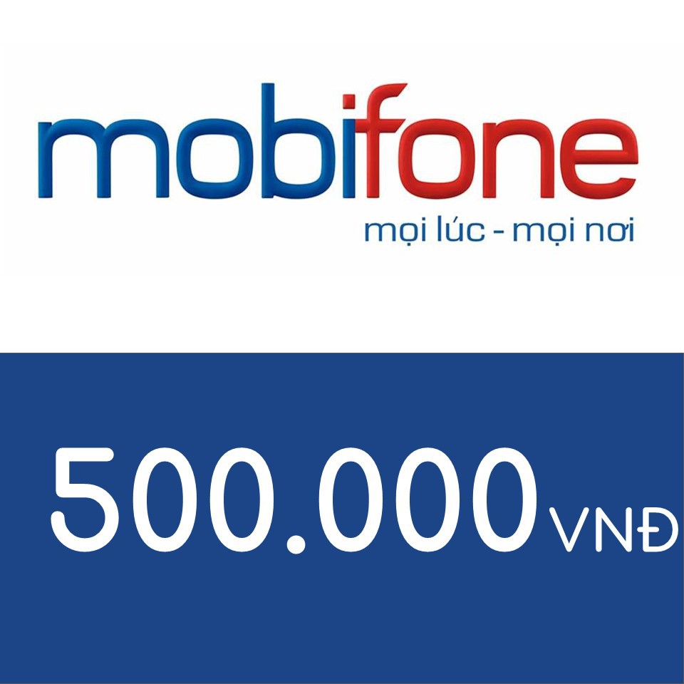 Nạp điện thoại Mobifone 500K