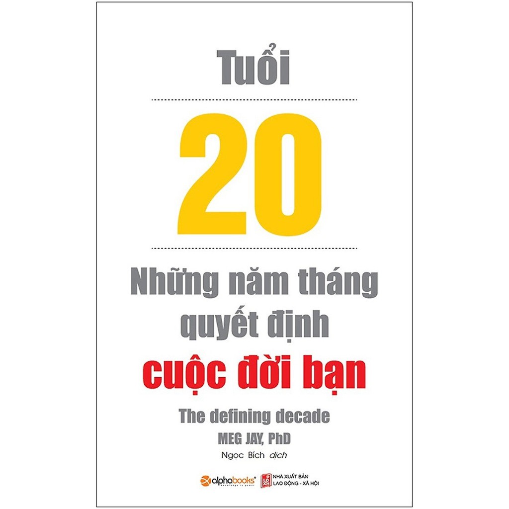 Sách - Tuổi 20 - Những Năm Tháng Quyết Định Cuộc Đời Bạn