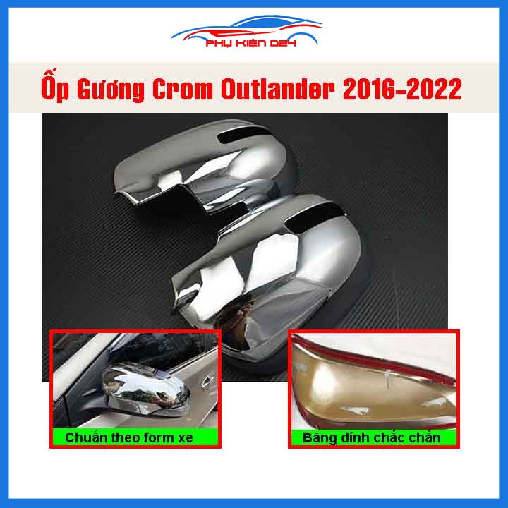 Ốp gương Outlander 2016-2017-2018-2019-2020-2021-2022 mạ crom bảo vệ chống trầy trang trí làm đẹp xe