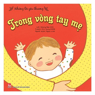 Những Lời Yêu Thương - Trong Vòng Tay Mẹ