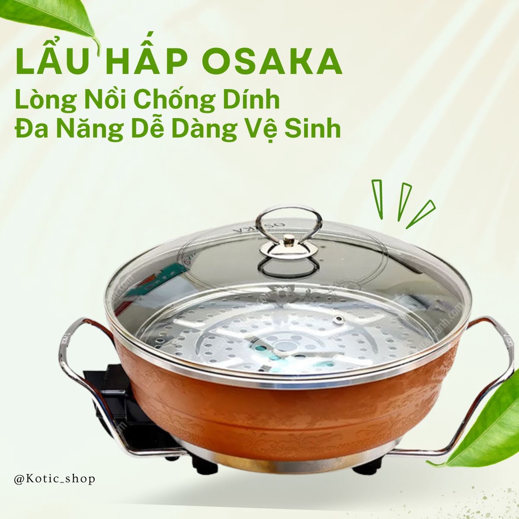 Nồi Lẩu Điện Đa Năng Thiết Kế Chống Dính Lẩu Hấp Osaka Chất Liệu Cao Cấp Không Gỉ Kiểu Dáng Gọn Nhẹ Kotic_Shop