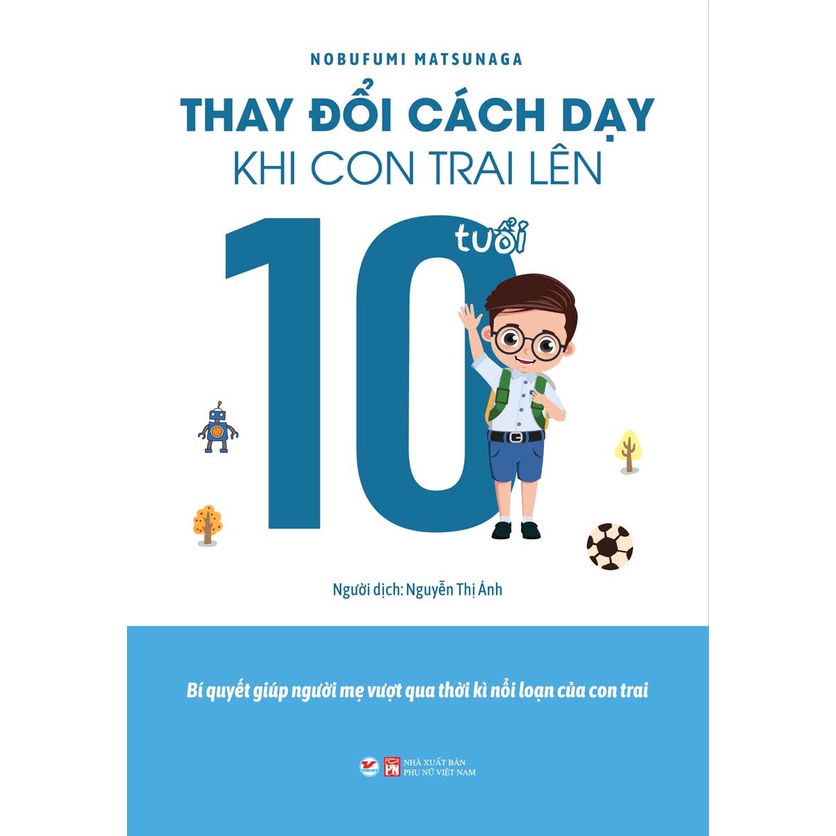 Sách - Thay Đổi Cách Dạy Khi Con Trai Lên 10 Tuổi