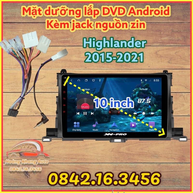 Mặt dưỡng Highlander 2015 - 2021, 10 inch kèm jack zin theo xe
