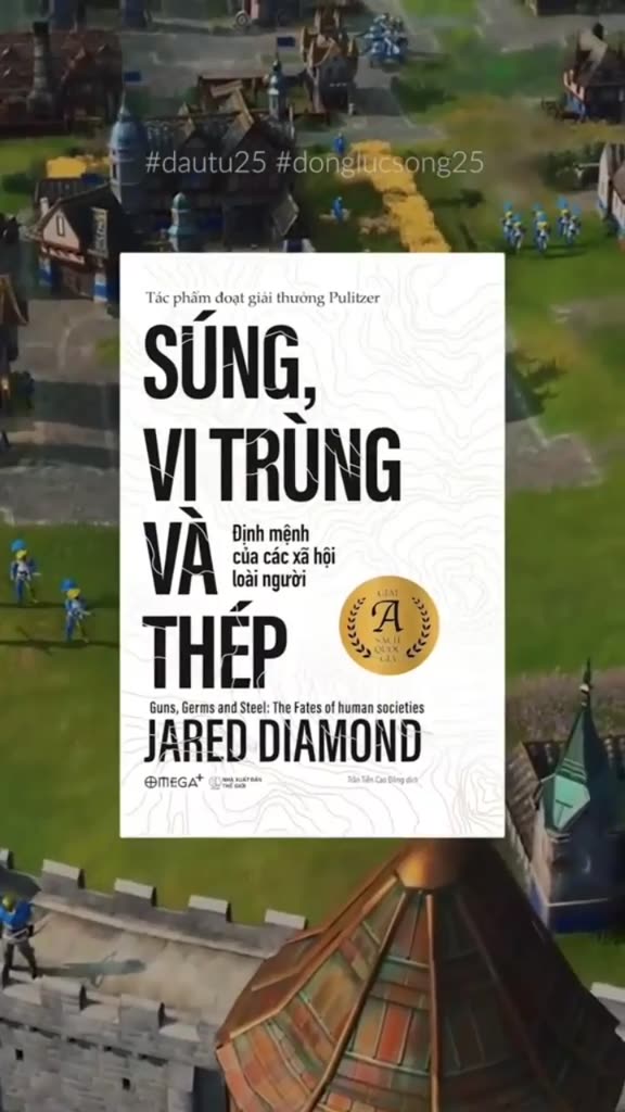 Sách - "Súng, vi trùng và thép" trả lời câu hỏi “Tại sao xã hội loài người lại phát triển đa dạng như vậy? | BigBuy360 - bigbuy360.vn