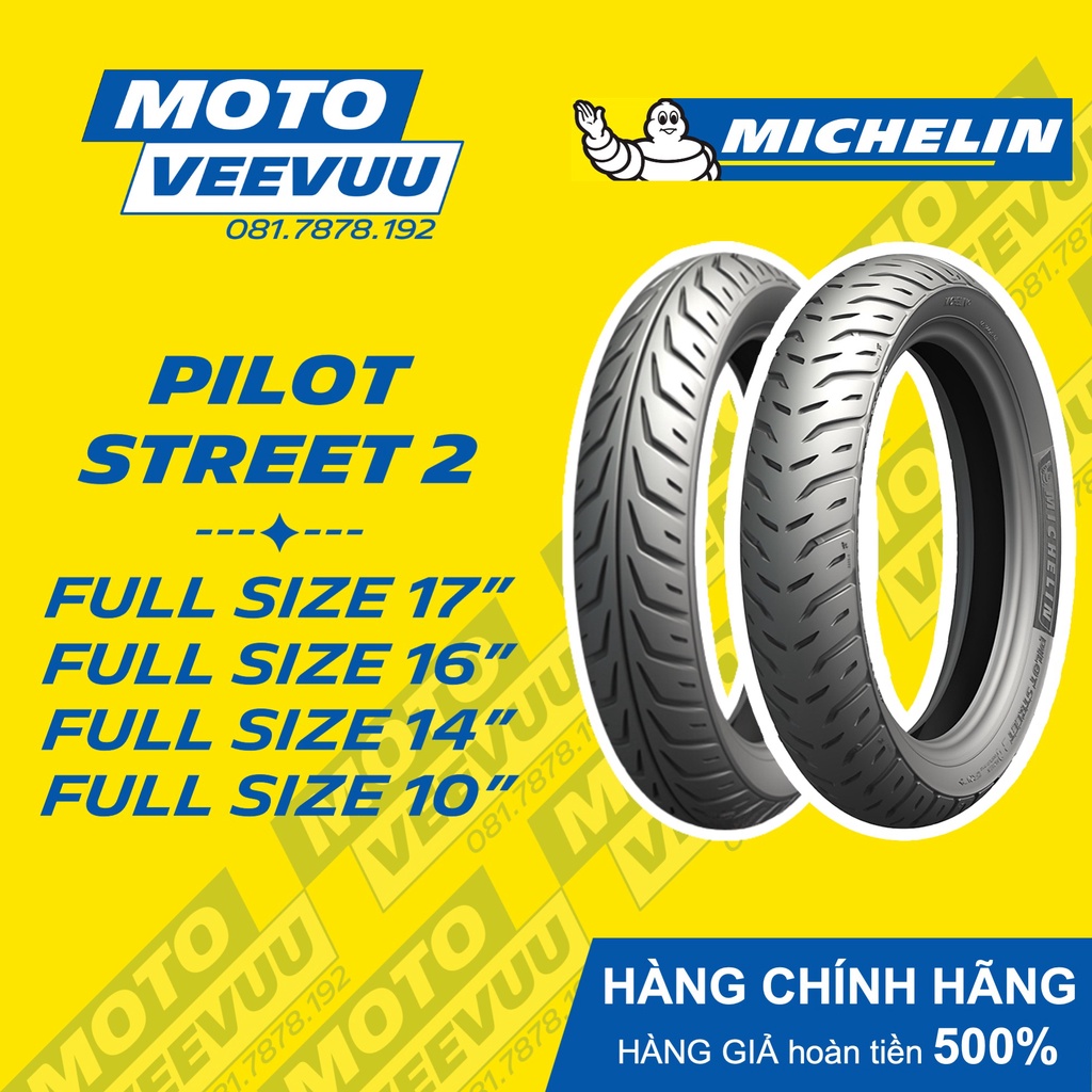 Vỏ lốp xe máy Michelin Pilot Street 2 đủ size 70/90-14 80/90-14 90/90-14 60/90-17 120/70-17 130/70-17 140/70-17 v.v