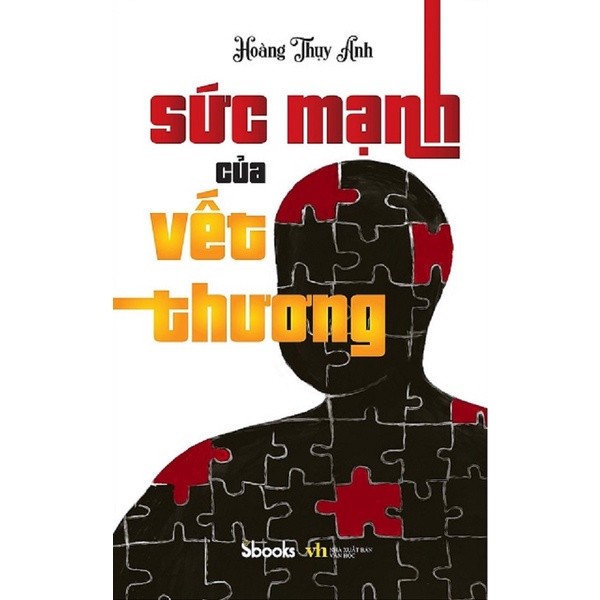 Sách - Sức Mạnh Của Những Vết Thương - Hoàng Thụy Anh