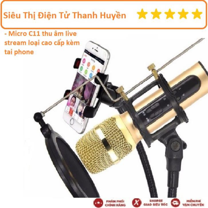 Mua ngay Micro C11 thu âm live stream loại cao cấp kèm tai phone [Freeship 10k]