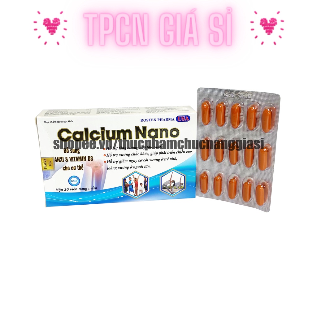 Viên uống CALCIUM NANO bổ sung canxi D3 giúp tang chiều cao, chắc xương – Hộp 30 viên