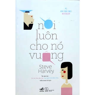 Sách - Nói Luôn Cho Nó Vuông (Tái Bản 2018)