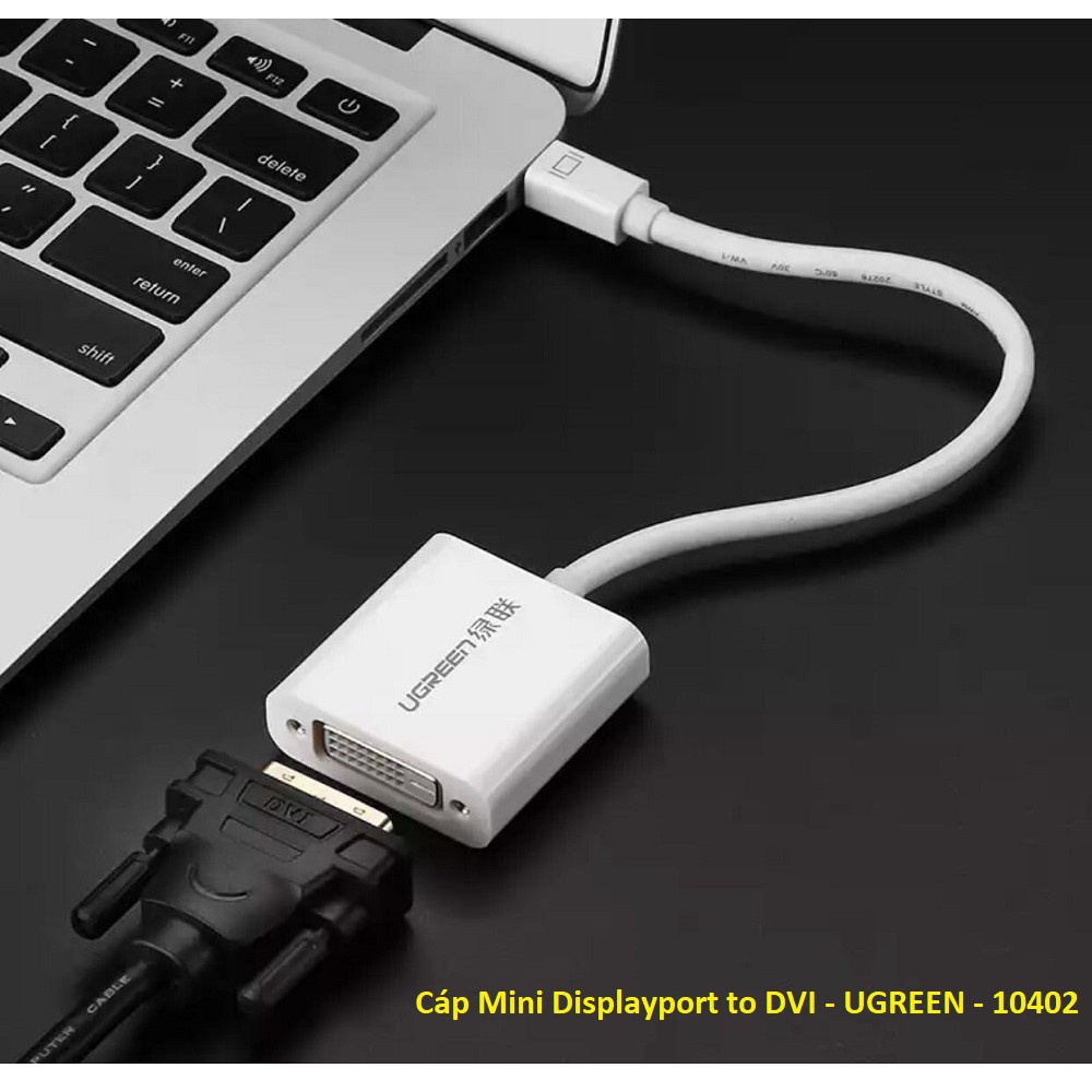 Cáp chuyển Mini Displayport To DVI 24+5 Cao cấp Ugreen 10402 FullHD Chính hãng