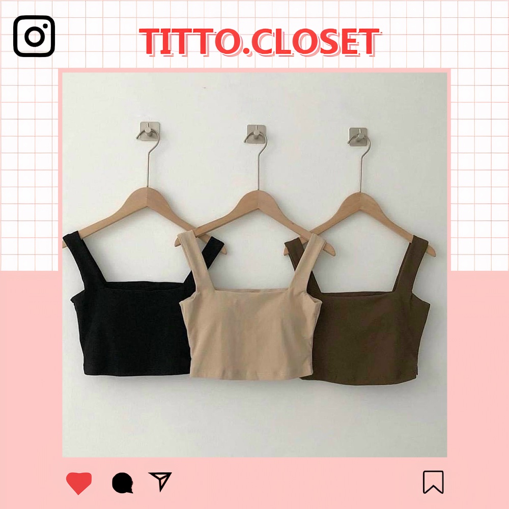 Áo 2 Dây Bản To Cổ Vuông Kèm Mút - Titto Closet