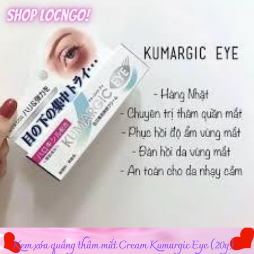 Kem trị  thâm quầng mắt Cream Kumargic Eye (20g),Xóa bọng mắt, xóa mờ vết chân chim Không gây kích ứng da-by Shop LocNgo