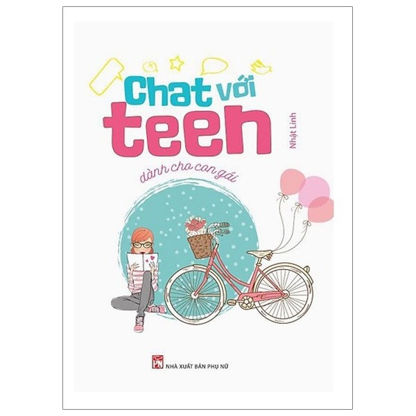 [Mã BMBAU50 giảm 7% đơn 99K] Sách- Chat Với Teen Dành Cho Con Gái