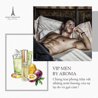VIP MEN - Tinh dầu nước hoa Pháp AROMA