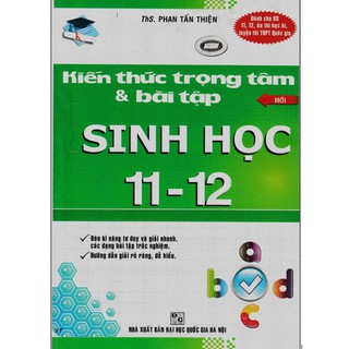 Kiến Thức Trọng Tâm Và Bài Tập Sinh Học Lớp 11-12