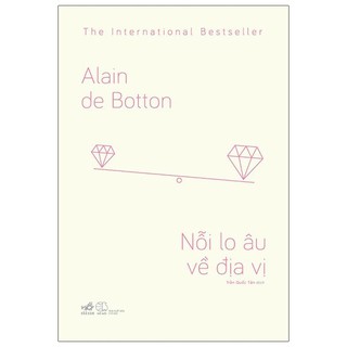 Sách Nhã Nam - Nỗi Lo Âu Về Địa Vị