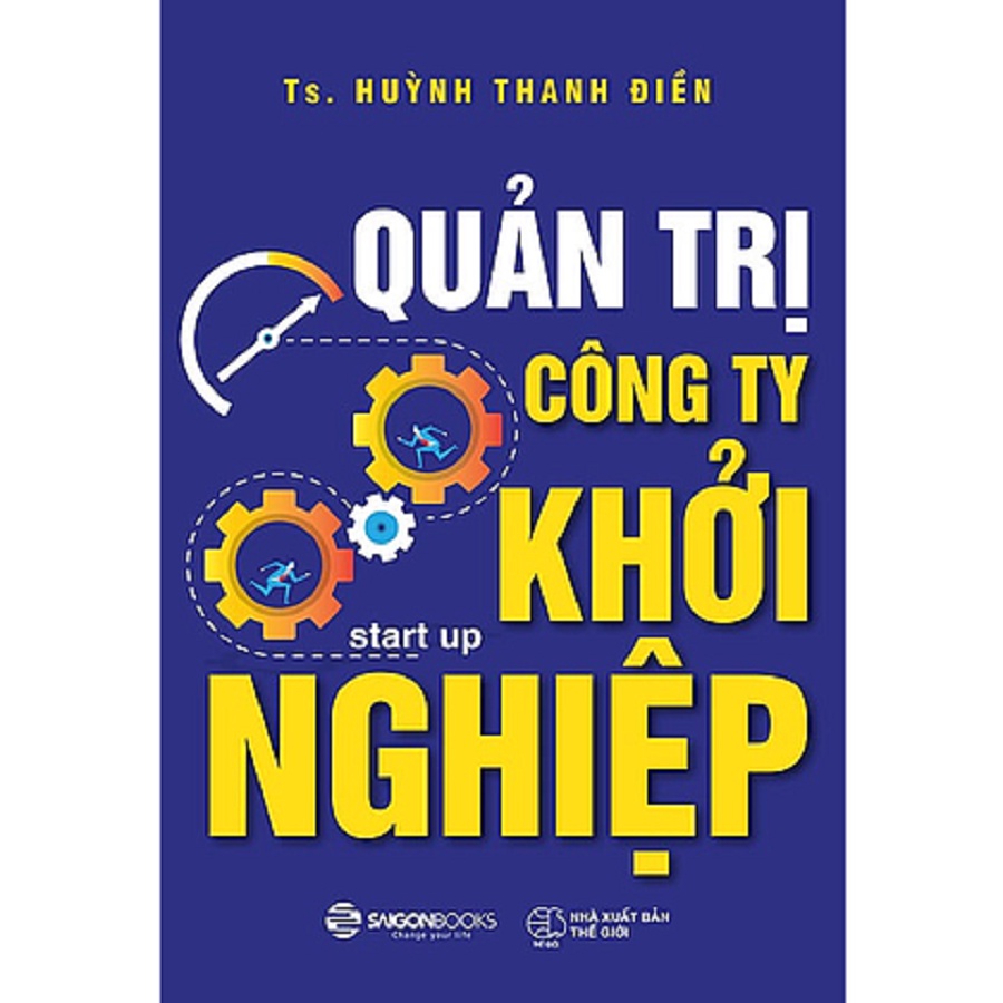 SÁCH: Quản trị công ty khởi nghiệp - Tác giả: Huỳnh Thanh Điền