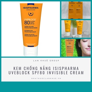 Kem chống nắng Isispharma Uveblock SPF80 Invisible Cream