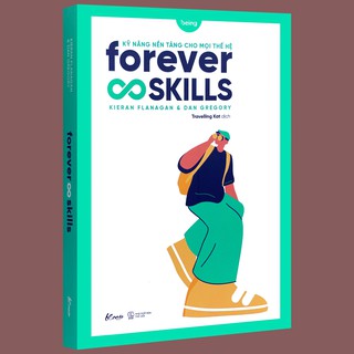 Sách - Forever Skills - Kỹ Năng Nền Tảng Cho Mọi Thế Hệ