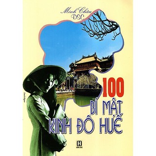 100 Bí Mật Kinh Đô Huế