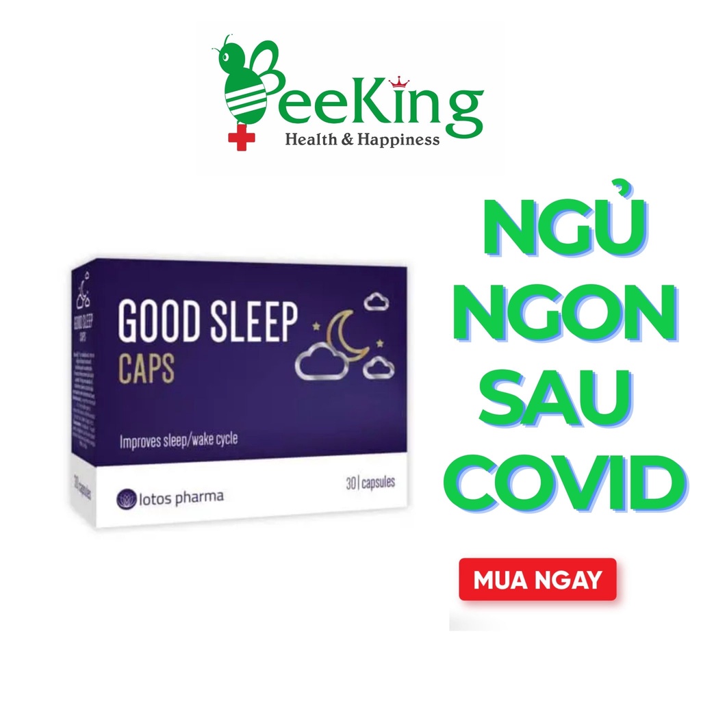 Good Sleep Caps - giúp ngủ ngon, ngủ sâu giấc, rút ngắn thời gian đi vào giấc ngủ kéo dài thời gian giấc ngủ